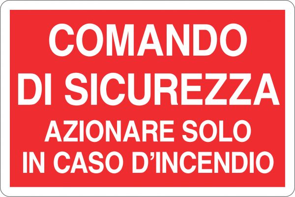 COMANDO DI SICUREZZA AZIONARE SOLO IN CASO